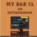 My Dad Is An Entrepreneur (2022) : "The First Business Was Family" - Book