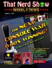 THAT NERD SHOW WEEKLY NEWS: The Next Console War : Who's Winning? - March 7th 2021 - eBook