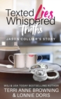 Texted Lies, Whispered Truths : Jason Collier's Story - Book