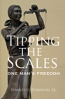 Tipping the Scales : One Man's Freedom - eBook
