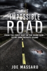 The Impossible Road : From The First Seat In The Dumb Row To My Own Private Island - Book