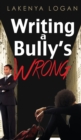 Writing a Bully's Wrong - Book