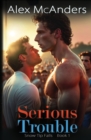 Serious Trouble : Nerd/Jock MM Sports Romance - Book