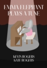 Emma Elephant Plays a Tune - Book