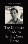 The Ultimate Guide to Selling Your Home - Book