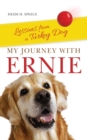 My Journey with Ernie : Lessons from a Turkey Dog - Book