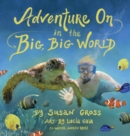 Adventure on in the Big, Big World - Book