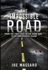 The Impossible Road : From The First Seat In The Dumb Row To My Own Private Island - Book
