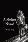 A Mother's Nomad : Trail of Poetry - Book