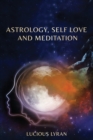 Astrology, Self Love And Meditation - Book