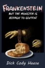 Frankenstein : But the Monster is Allergic to Gluten - Book
