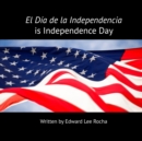 El Dia de la Independencia is Independence Day - eBook