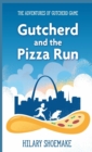 The Adventures of Gutcherd Game : Gutcherd and the Pizza Run - eBook