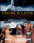 Church Latin for the Third Millennium : Step-by-Step Instruction - Sub Specie Aeternitatis - Book