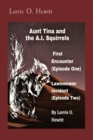 Aunt Tina and the A.I. Squirrels First Encounter (Episode One) Lawnmower Incident (Episode Two) - Book