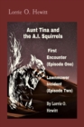 Aunt Tina and the A.I. Squirrels  First Encounter (Episode One)   Lawnmower Incident (Episode Two) - eBook