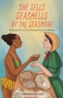 She Sells Seashells by the Seashore : Biographies of 12 Entrepreneurial Women - eBook