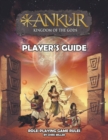 ANKUR kingdom of the gods Player's Guide : Player's Guide - Book