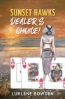 Sunset Hawks, Dealer's Choice - Book