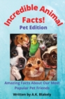 Incredible Animal Facts : Pet Edition - Book