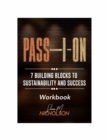 PASS-I-ON (Workbook) : 7 Building Blocks To Sustainability and Success - eBook