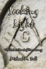 Seeking Light : The Esoteric Heart of Freemasonry - eBook