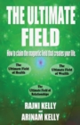 The Ultimate Field : How to claim the magnetic field that creates your life - Book