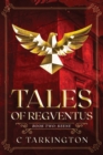 Tales of Regventus Book Two : Keene - Book