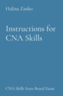 Instructions for CNA Skills : CNA Skills State Board Exam - eBook