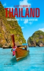 A Guide to Moving to Thailand : Your Passport to a New Adventure - eBook