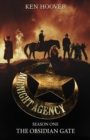 Midnight Agency, Season One : The Obsidian Gate - Book