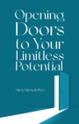 Opening Doors to Your Limitless Potential - Book