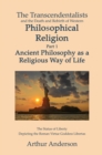 The Transcendentalists and the Death and Rebirth of Western Philosophical Religion, Part 1 Ancient Philosophy as Religious Way of Life - eBook