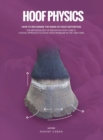 Hoof Physics : How to Recognize The Signs of Hoof Distortion - Book