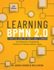 Learning BPMN 2.0 : An Introduction of Engineering Practices for Software Delivery Teams - eBook