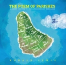 The Poem of Parishes : A Short Tribute to the 11 Parishes of Barbados - Book