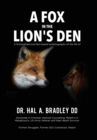 A Fox In the Lion's Den : A Fictionalized and Fact-Based Autobiography of the Life of Dr. Hal A. Bradley, DD. - Book