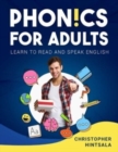 Phonics For Adults : Adult Phonics Reading Program - Book