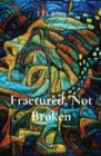 Fractured, Not Broken - Book