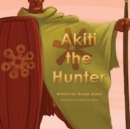 Akiti the Hunter Part I (Softcover) - Book