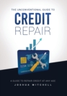 The Unconventional Guide To Credit Repair - Book