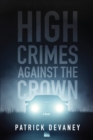 High Crimes Against The Crown - Book