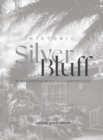 Historic Silver Bluff : Rediscovering Miami's Neighborhoods - Book