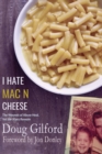 I Hate Mac n Cheese! : Wounds of Abuse Heal, Yet the Scars Remain - Book