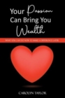 Your Passion Can Bring You Wealth - Book