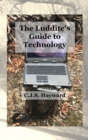 The Luddite's Guide to Technology : Beyond the Black Mirror - Book