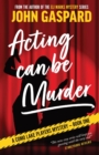 Acting Can Be Murder - Book