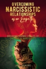 Overcoming Narcissistic Relationships as an Empath : Breaking Karmic Cycles of Empaths & Narcissist - Book