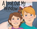 A Look Out My Window - Book