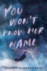 You Won't Know Her Name - Book